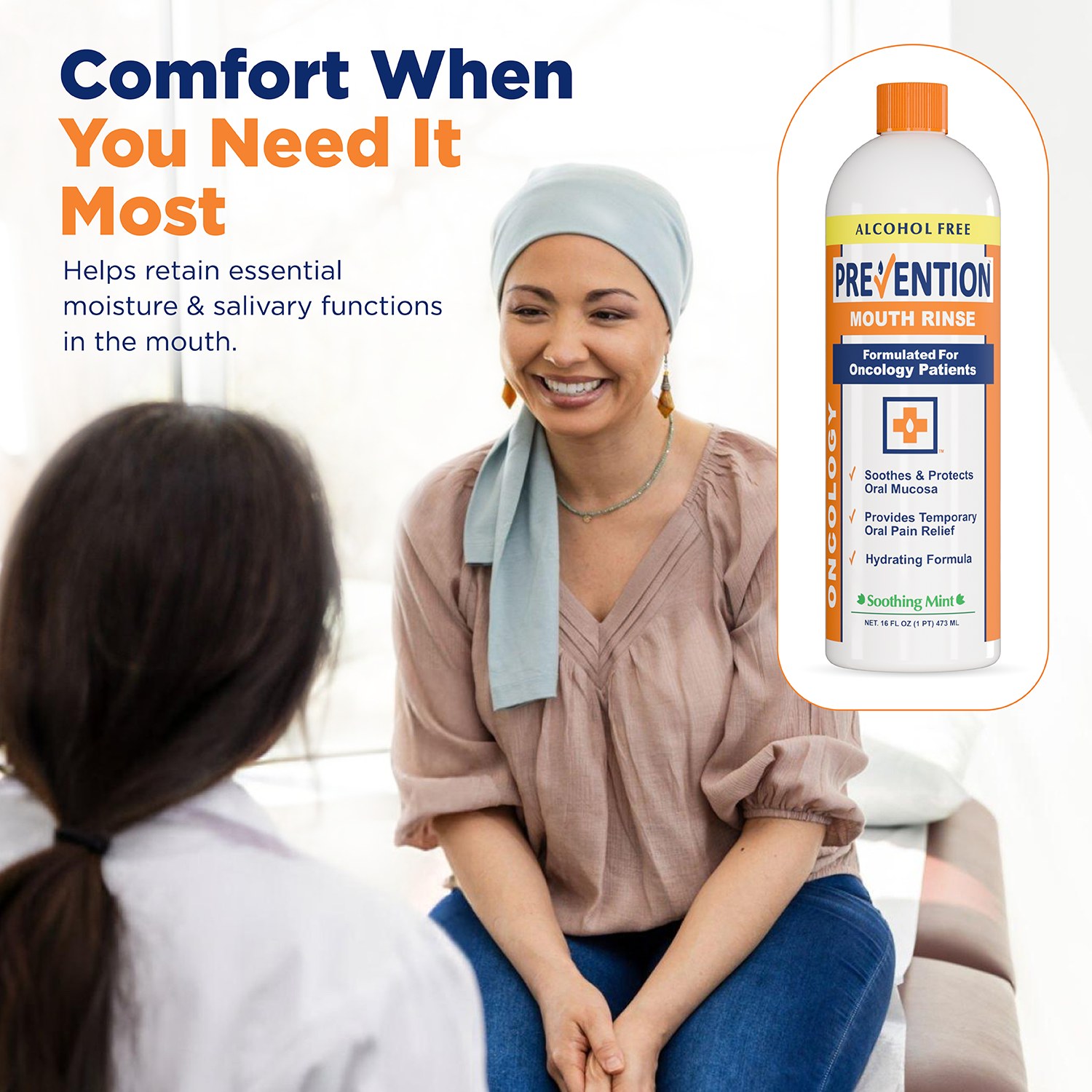 Comfort when you need it most — helps retain essential moisture and salivary functions in the mouth
